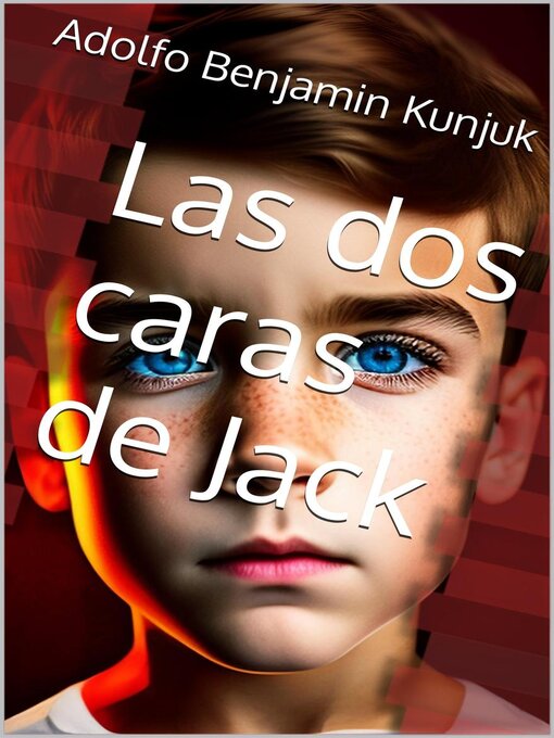 Title details for Las dos caras de Jack by Adolfo Benjamin Kunjuk - Available